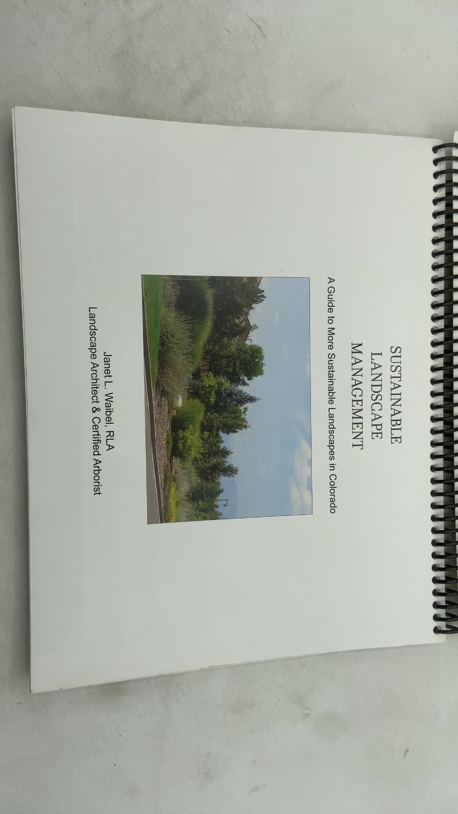 Sustainable Landscape Management: A Guide to More Sustainable Landscapes in Colorado by Janet L. Waibel, RLA - title page