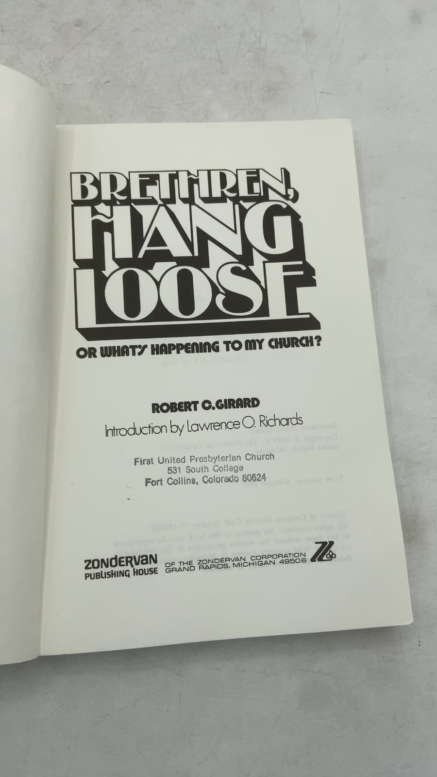 Brethren, Hang Loose! Or What's Happening to My Church? by Robert C. Girard - title page