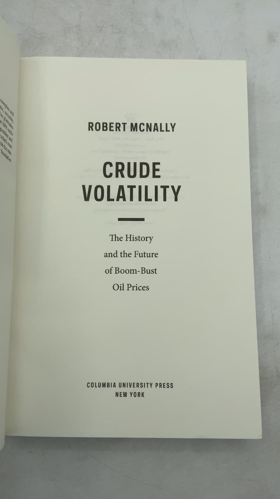 Crude Volatility: The History and the Future of Boom-Bust Oil Prices by Robert McNally - title page