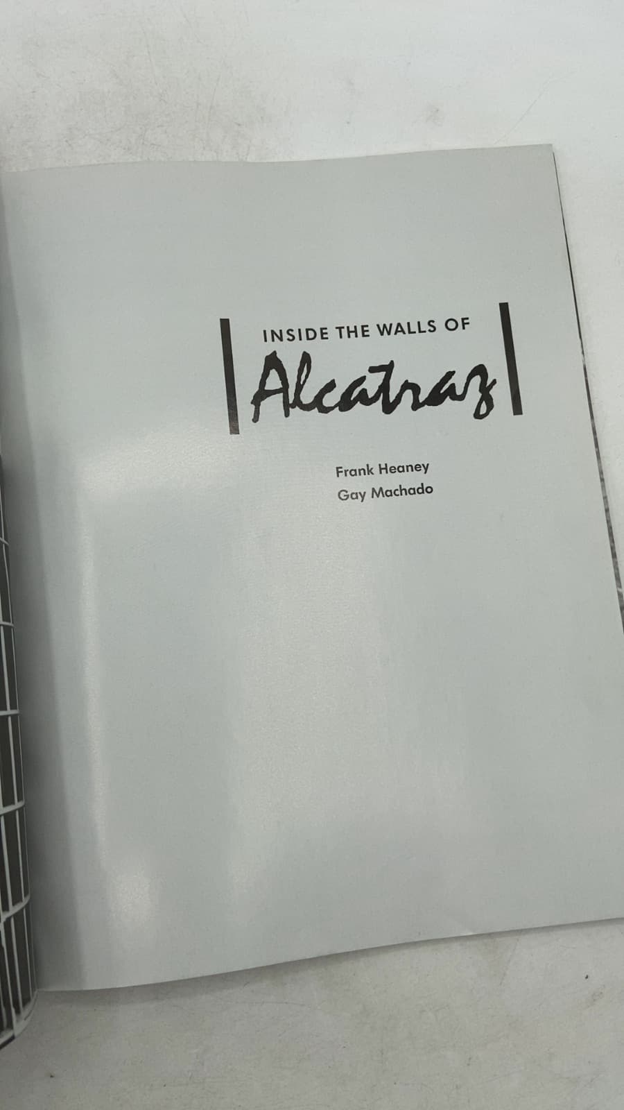 Inside the Walls of Alcatraz by Frank Heaney and Gay Machado - title page