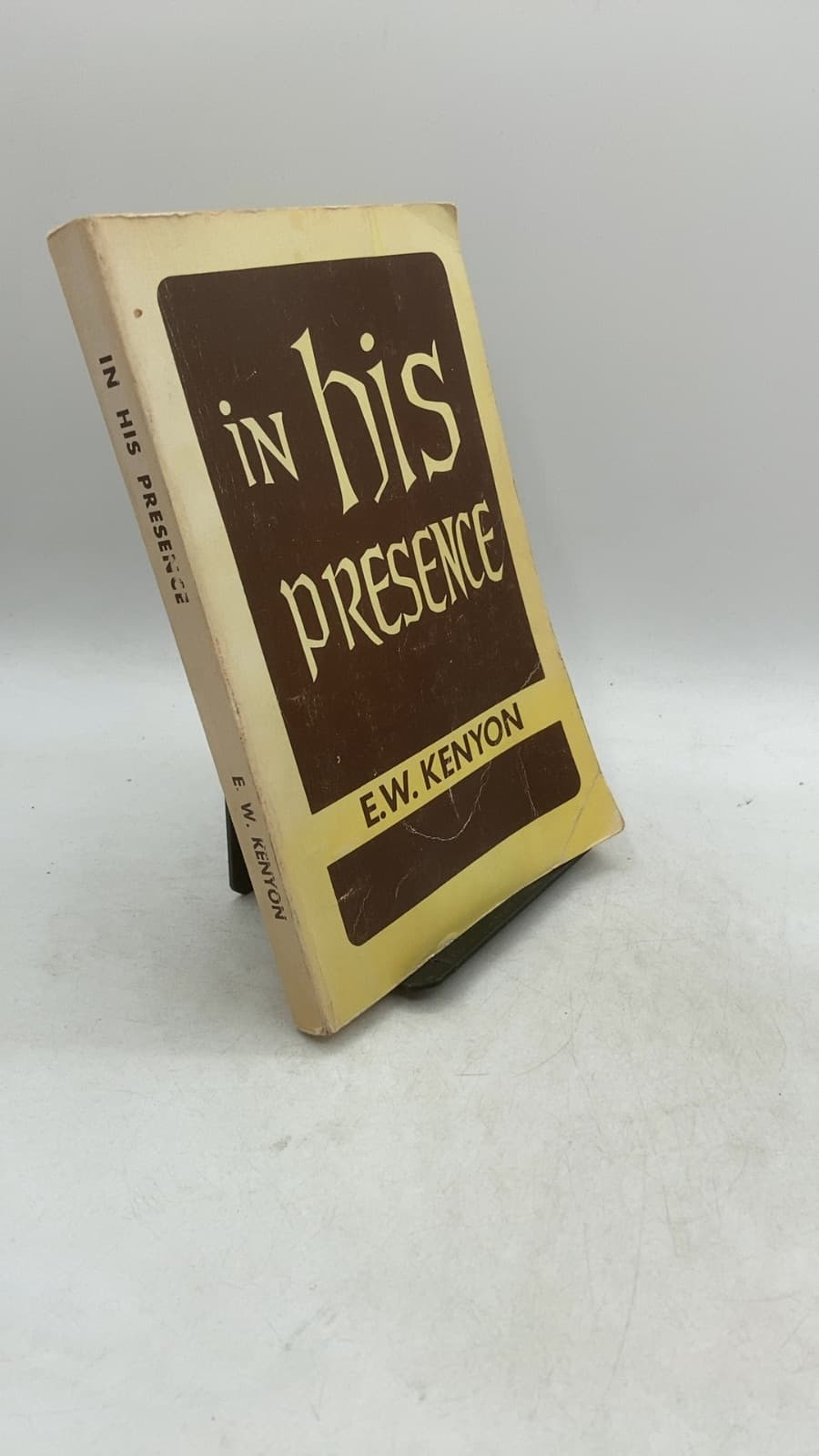 In His Presence by E. W. Kenyon - front cover