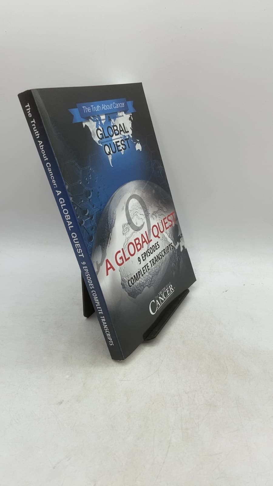 The Truth About Cancer: A Global Quest - Complete Transcripts of All 9 Episodes by Ty Bollinger - front cover