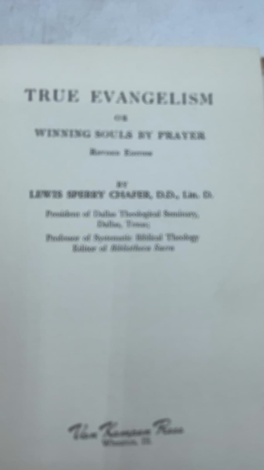 True Evangelism or Winning Souls by Prayer by Lewis Sperry Chafer, D.D., Litt. D. - title page