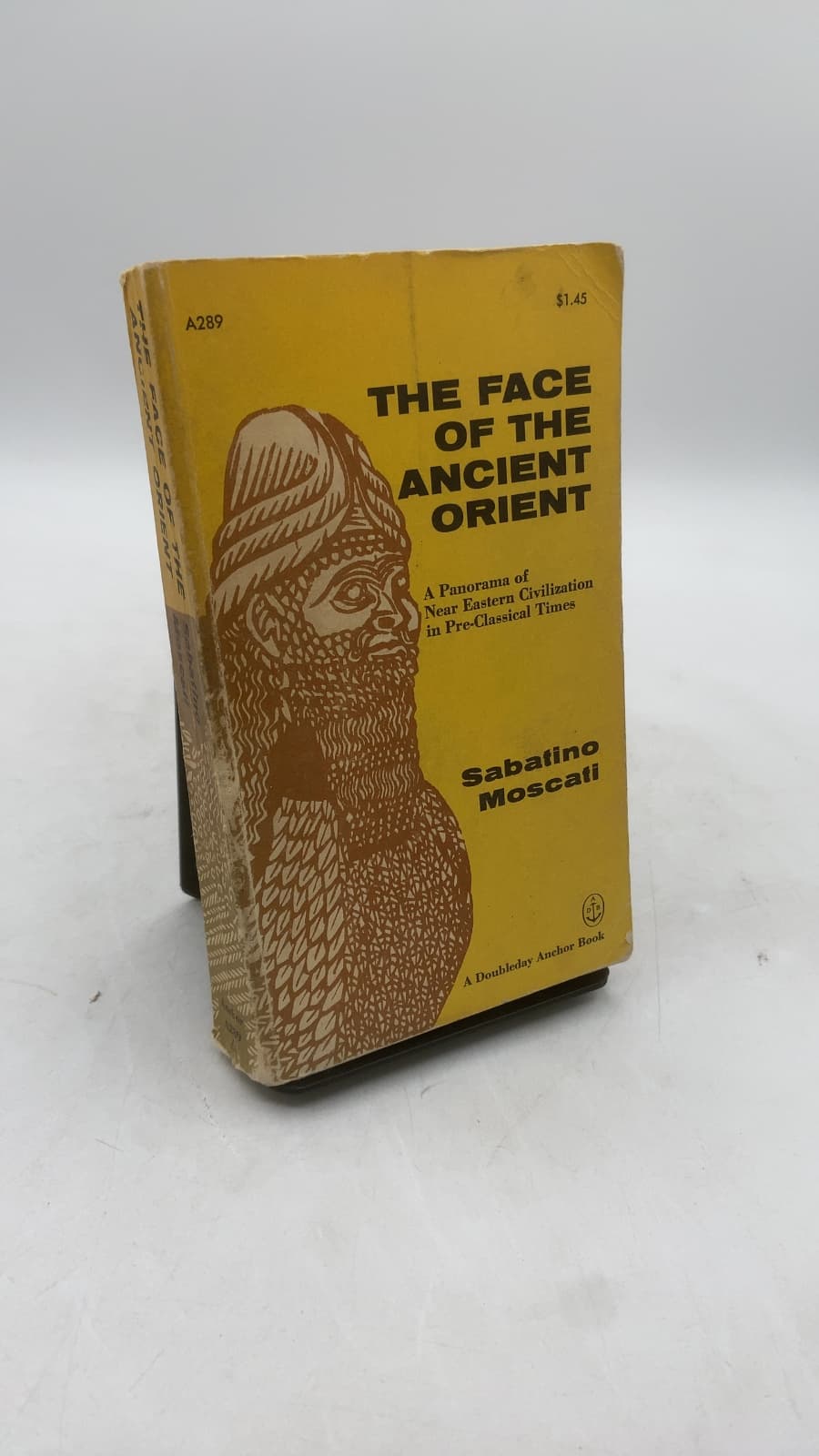 The Face of the Ancient Orient: A Panorama of Near Eastern Civilizations in Pre-Classical Times by Sabatino Moscati - front cover
