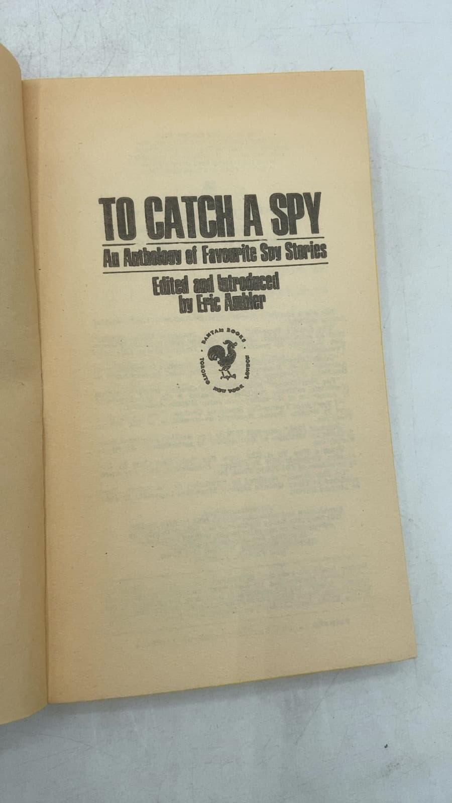 To Catch a Spy: An Anthology of Favourite Spy Stories by Eric Ambler (Editor) - title page