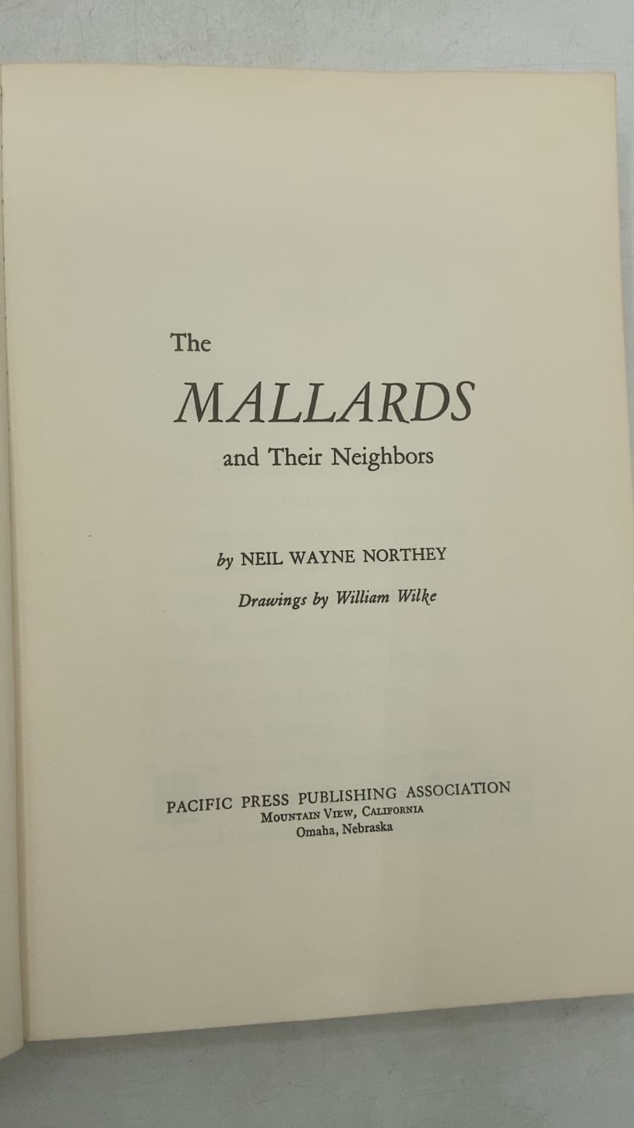 The Mallards and Their Neighbors by Neil Wayne Northey - title page