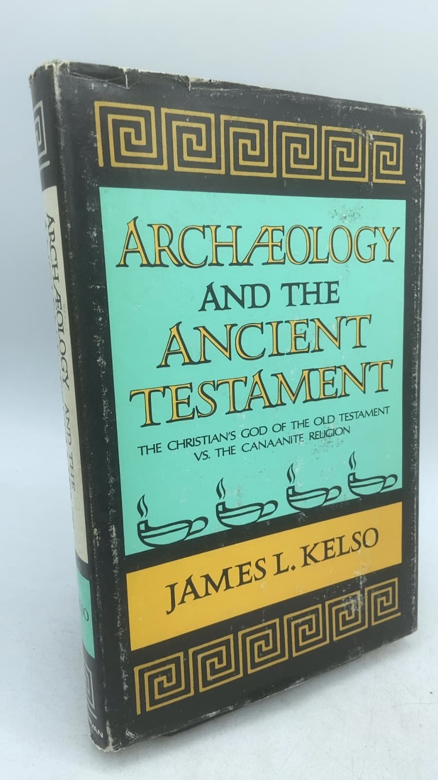 Archaeology AND THE Ancient Testament by James L. Kelso - front cover