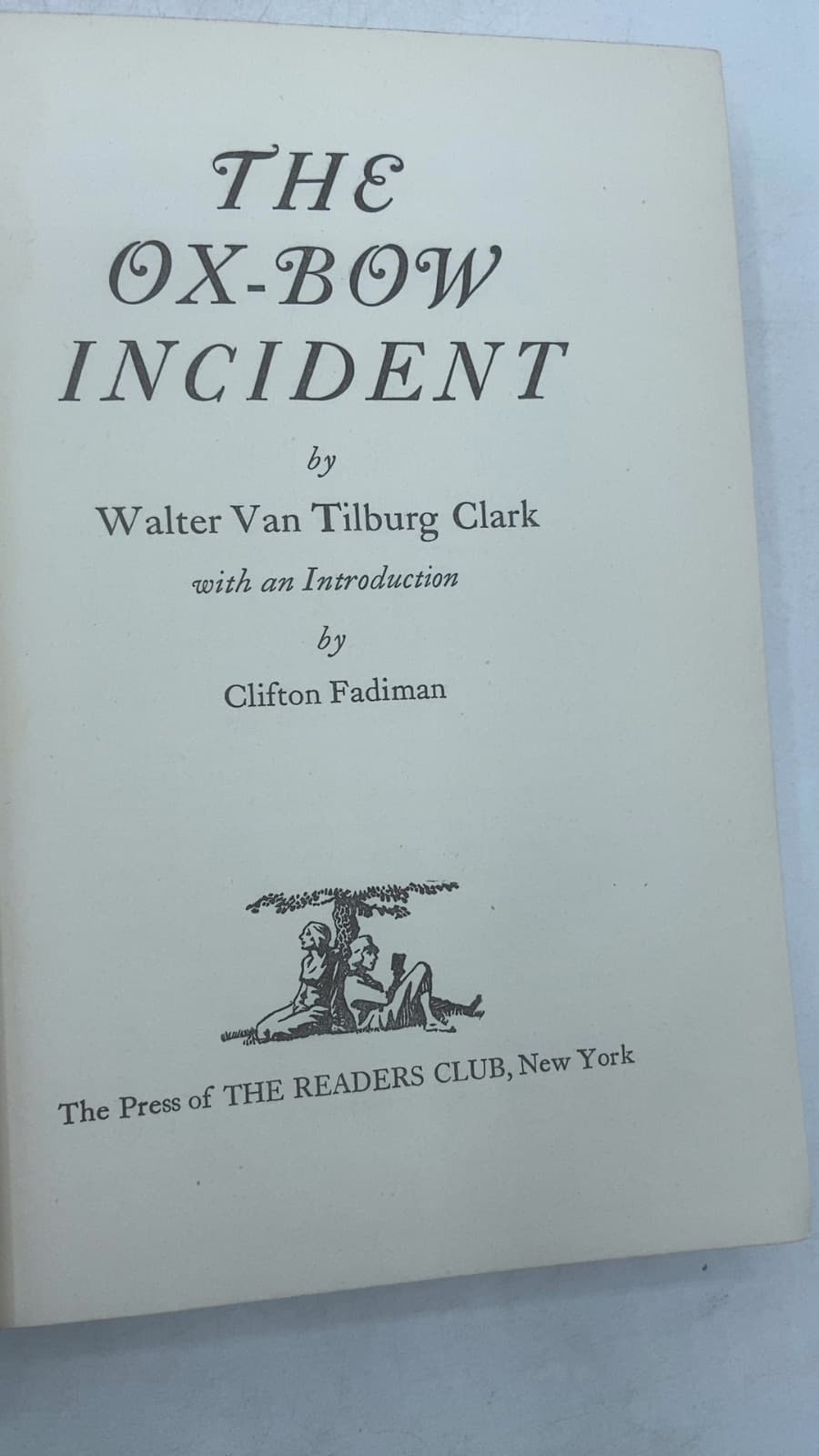 THE OX-BOW Incident by Walter Van Tilburg Clark - title page