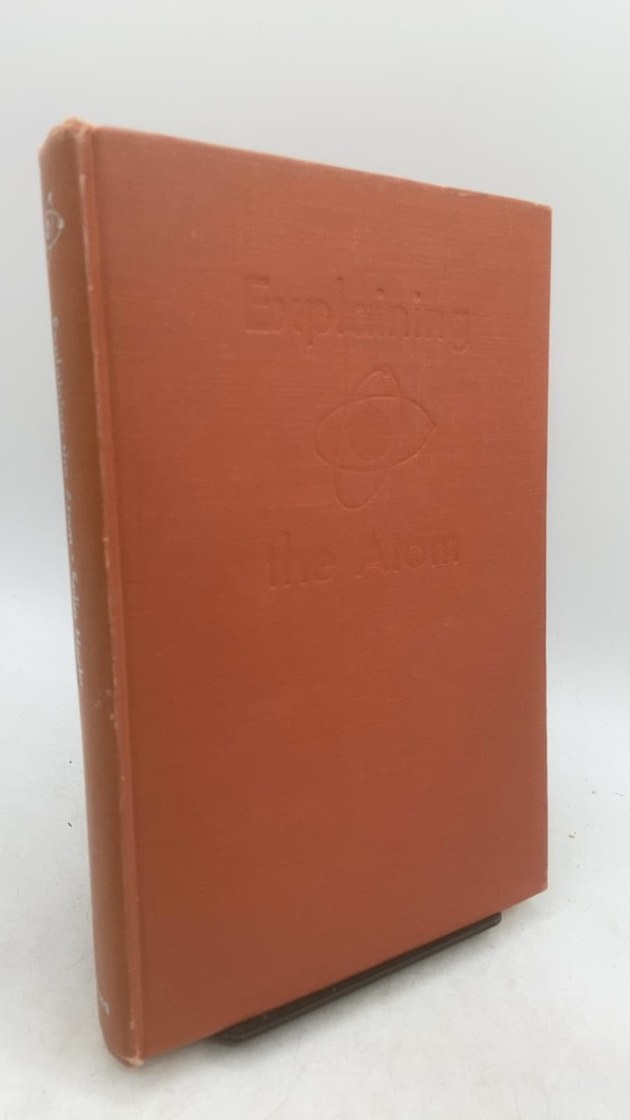 Explaining the Atom by Selig Hecht - front cover