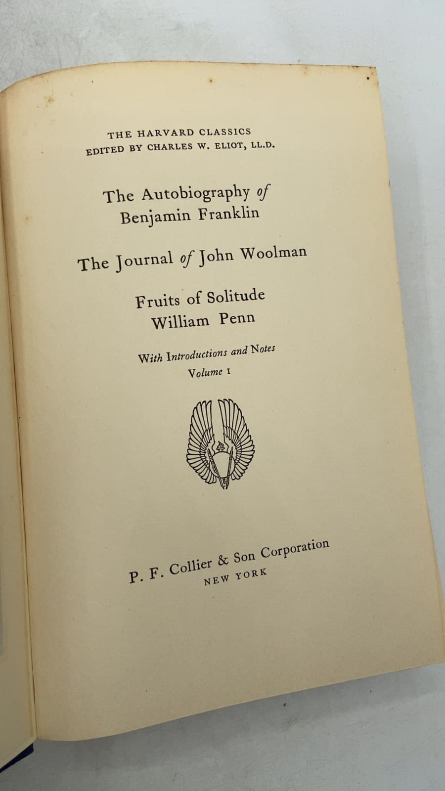 The Harvard Classics, Volume 1: The Autobiography of Benjamin Franklin; The Journal of John Woolman; Fruits of Solitude by William Penn by Benjamin Franklin, John Woolman, William Penn - title page