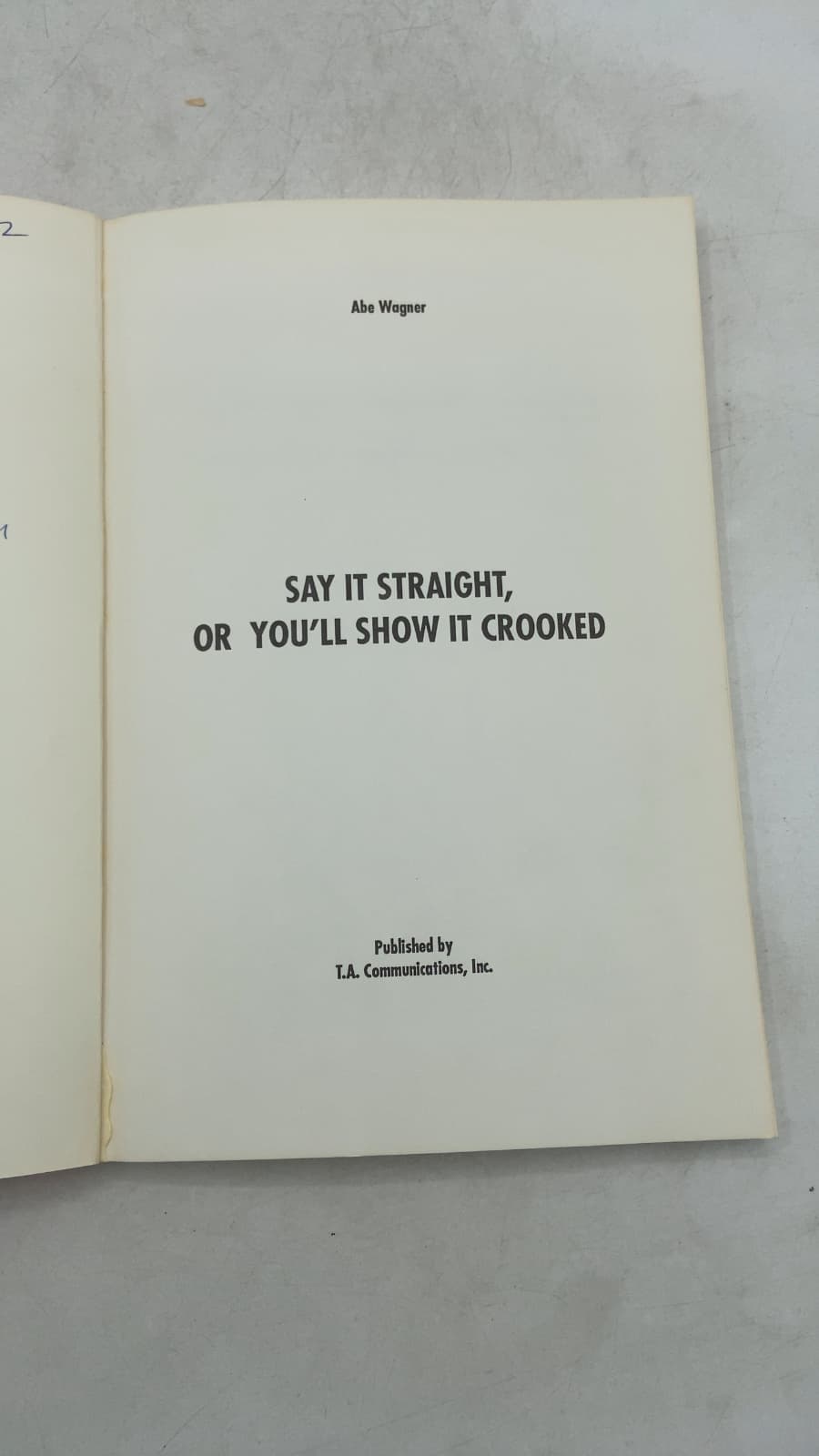 Say It Straight or You'll Show It Crooked by Abe Wagner - title page