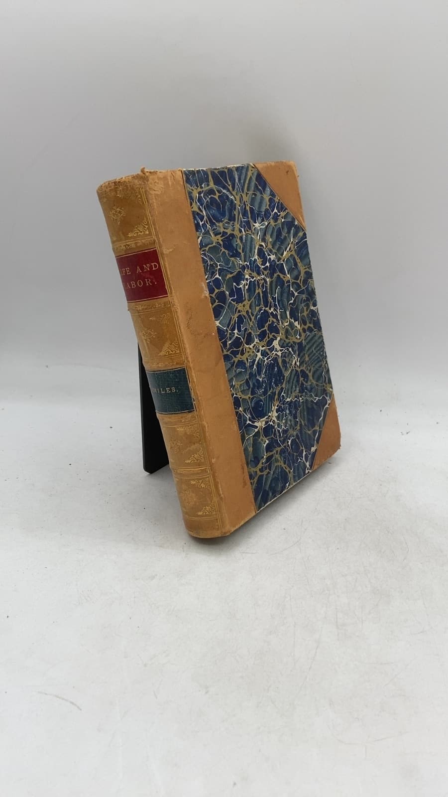 Life AND Labor; OR Characteristics OF MEN OF Industry, Culture AND Genius. by Samuel Smiles, Ll.d. - front cover