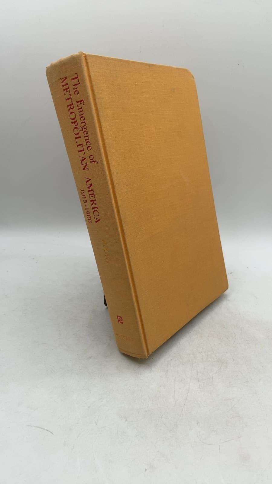 The Emergence of Metropolitan America 1915-1966 by Blake McKelvey - front cover