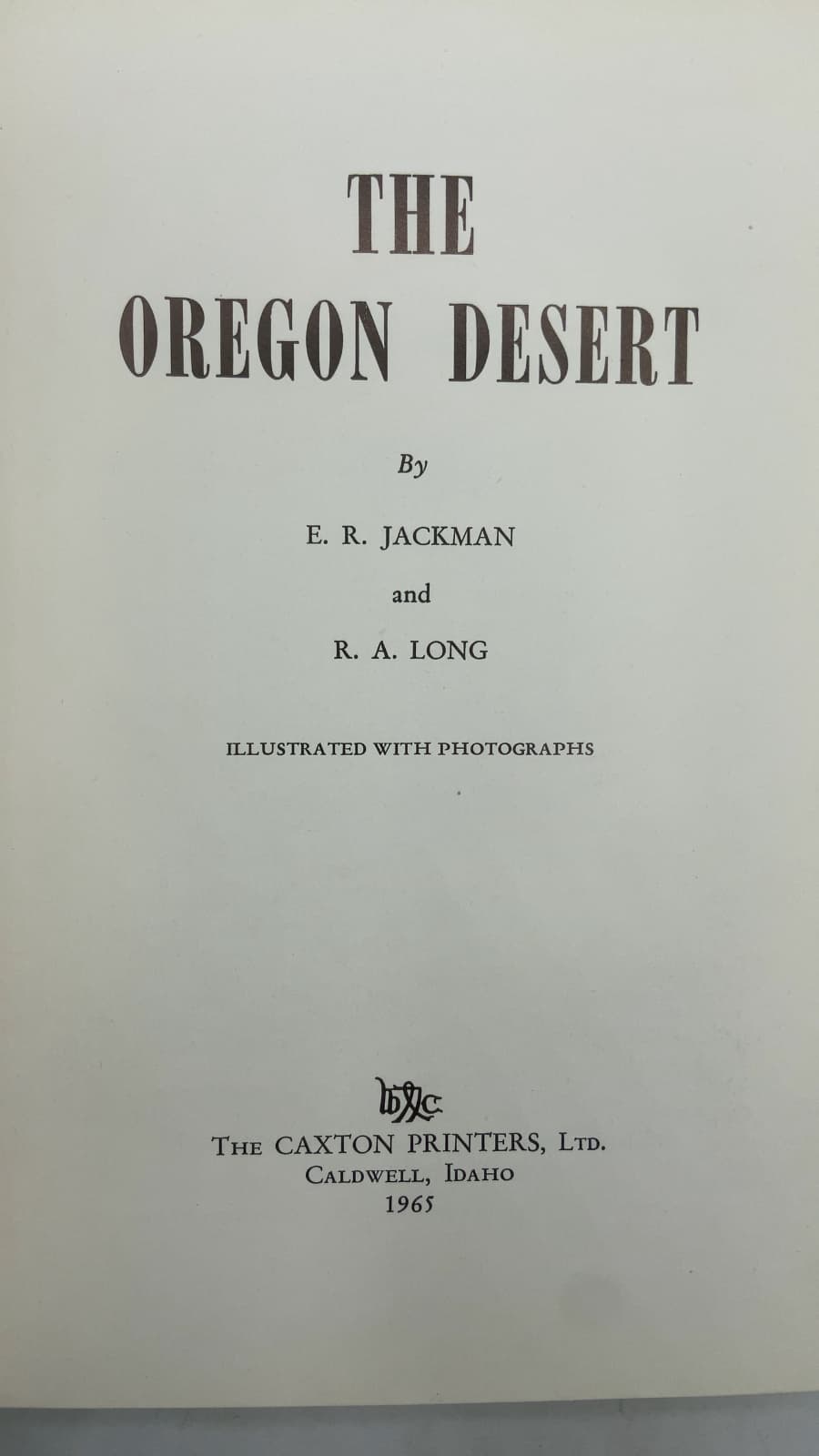 The Oregon Desert by E. R. Jackman and R. A. Long - title page