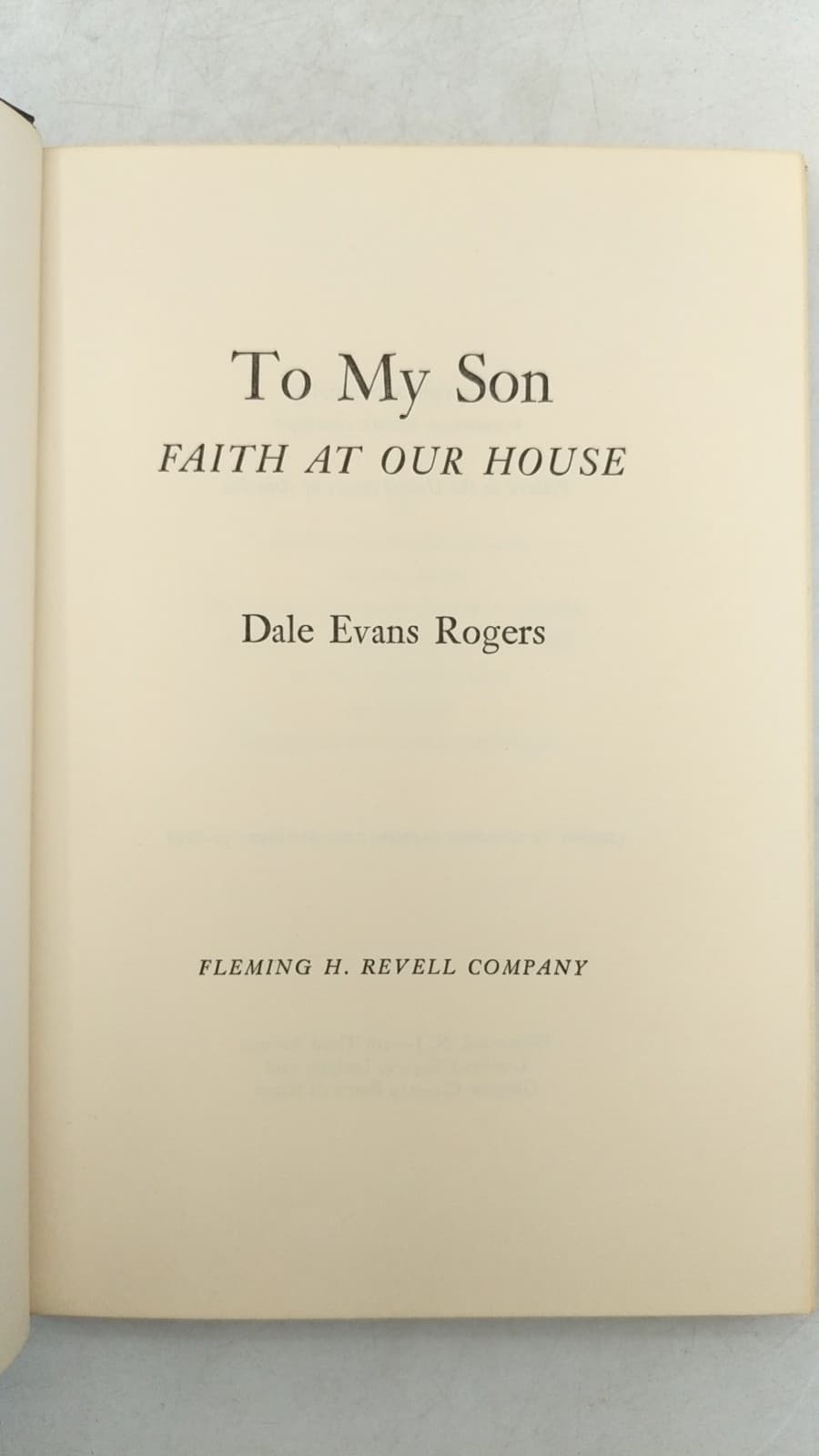 To My Son: Faith at Our House by Dale Evans Rogers - title page