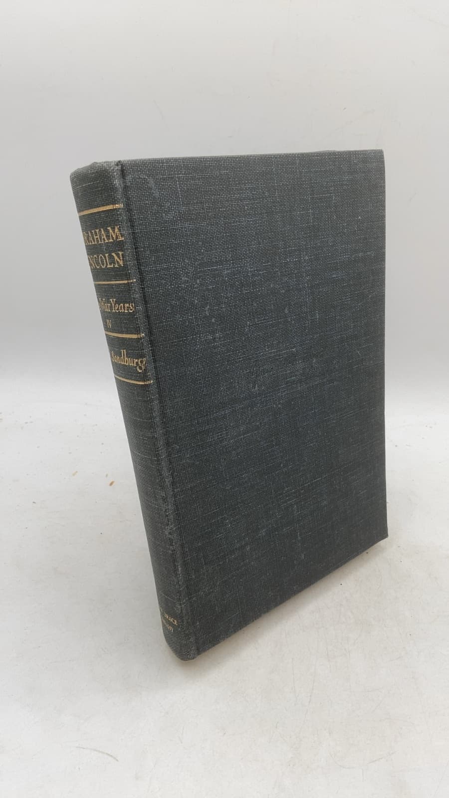 Abraham Lincoln: The War Years, Volume Four by Carl Sandburg - front cover