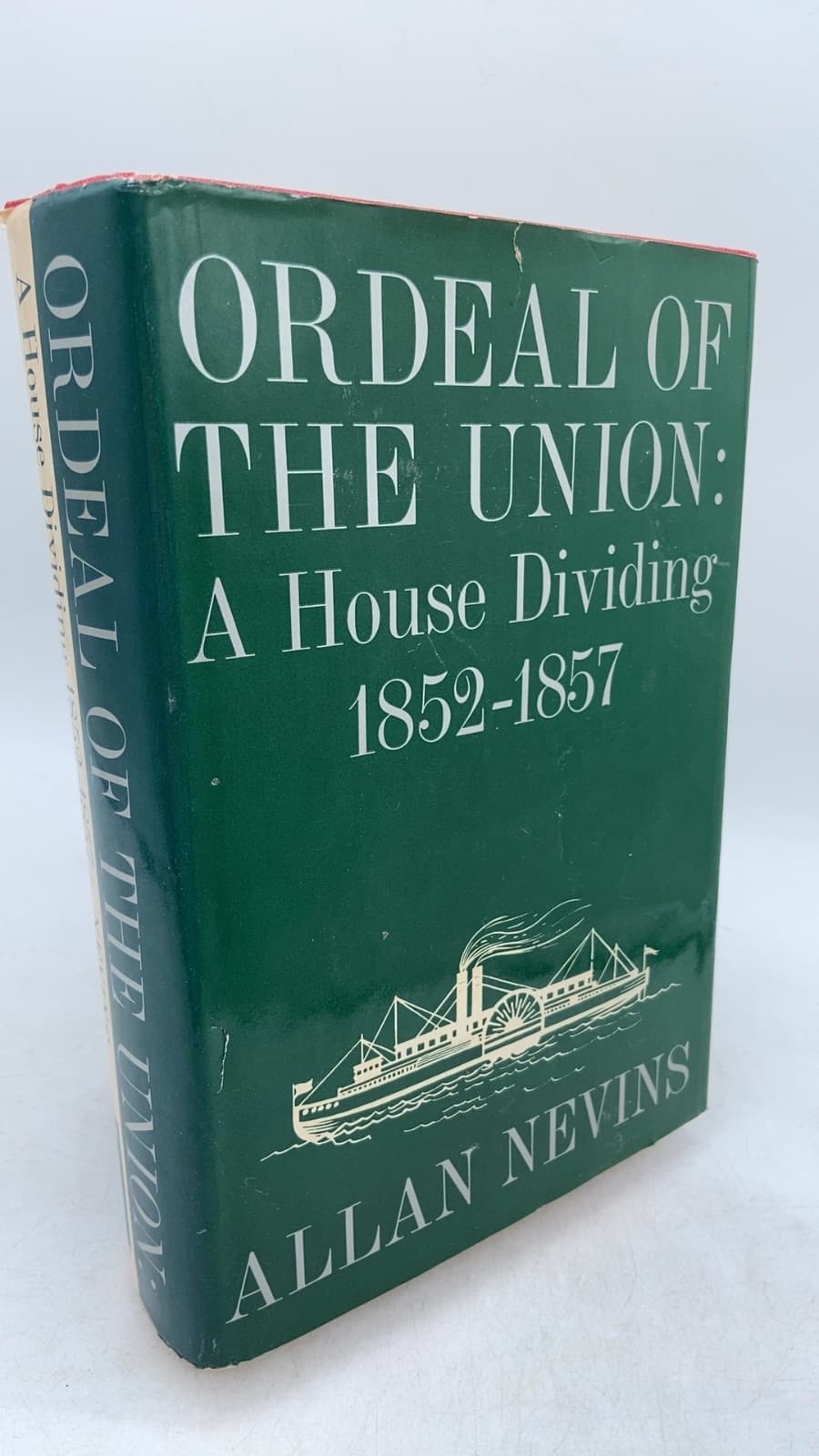 Ordeal of the Union: A House Dividing 1852-1857 by Allan Nevins - front cover