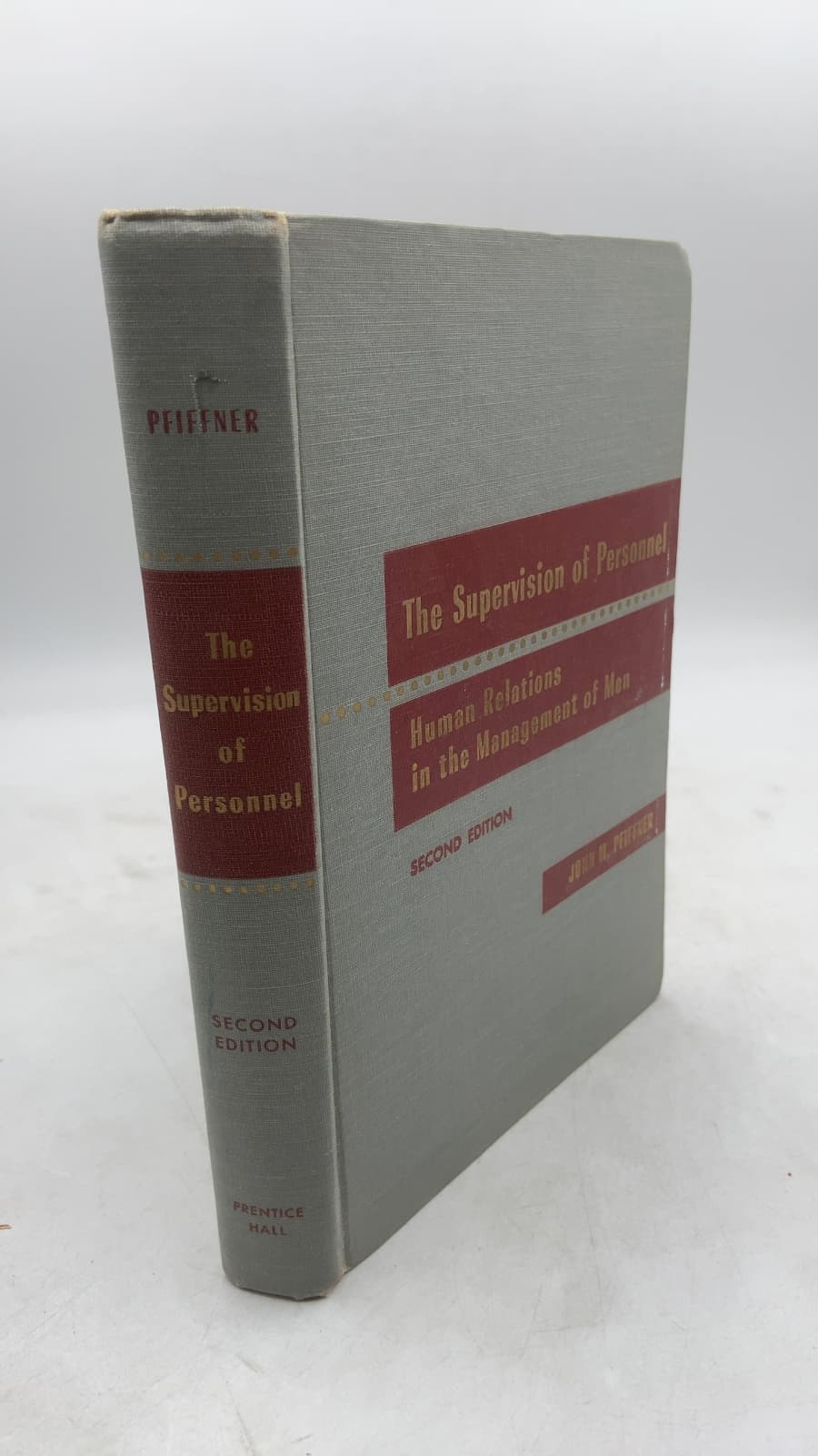The Supervision of Personnel: Human relations in the management of men by John M. Pfiffner - front cover