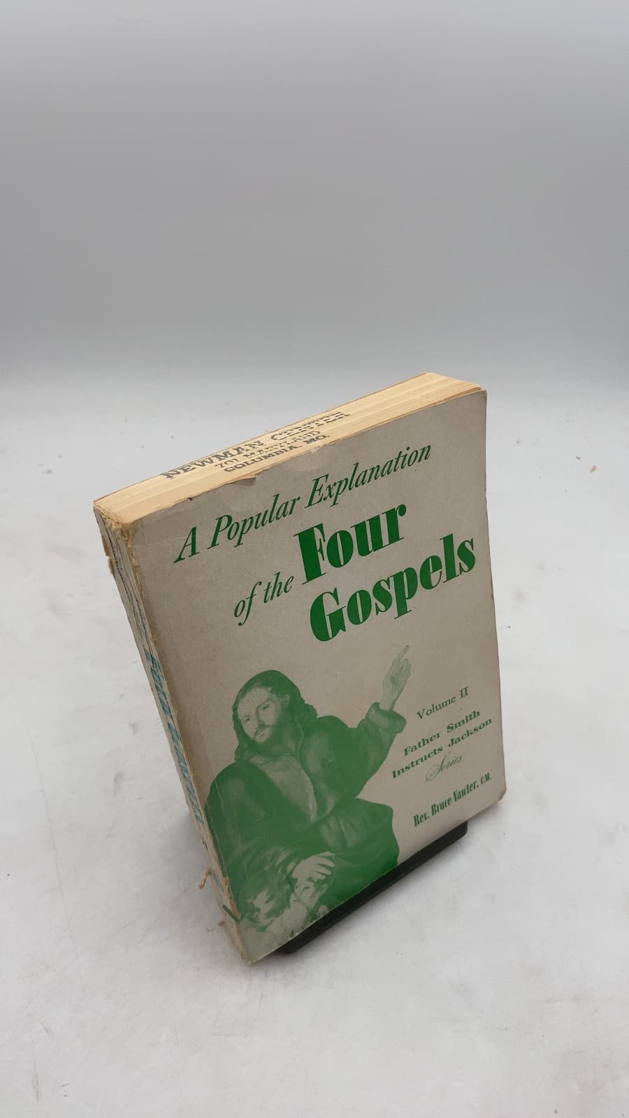 A Popular Explanation of the Four Gospels by Rev. Bruce Vawter, C.M., STL, S.Scr. D. - front cover