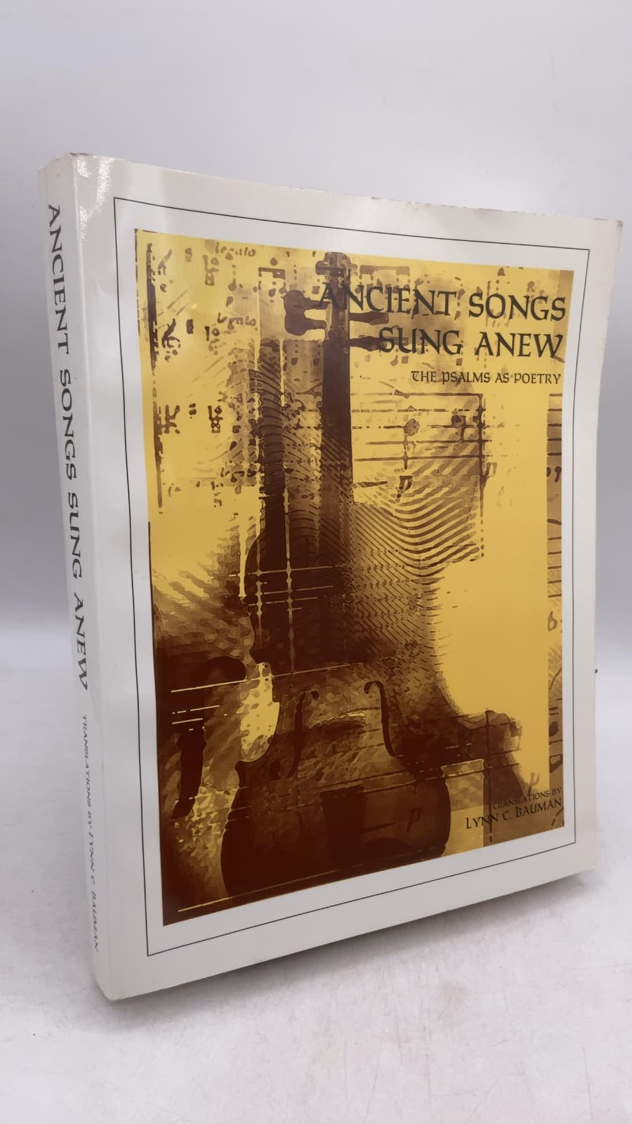 Ancient Songs Sung Anew: THE Psalms AS Poetry by Lynn C. Bauman - front cover