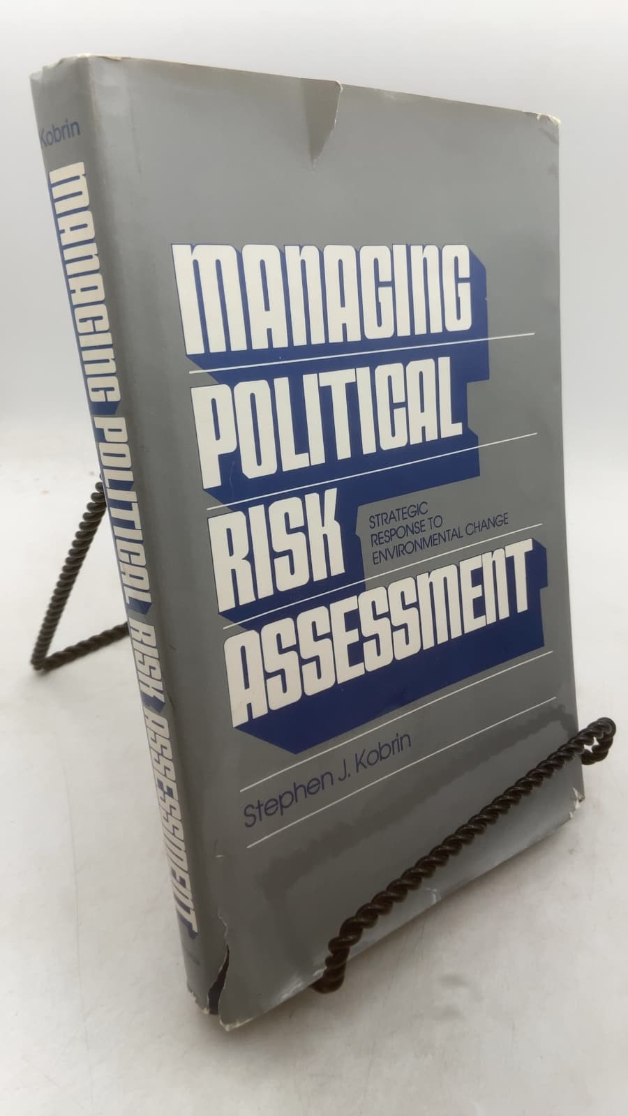 Managing Political Risk Assessment: Strategic Response to Environmental Change by Stephen J. Kobrin - front cover