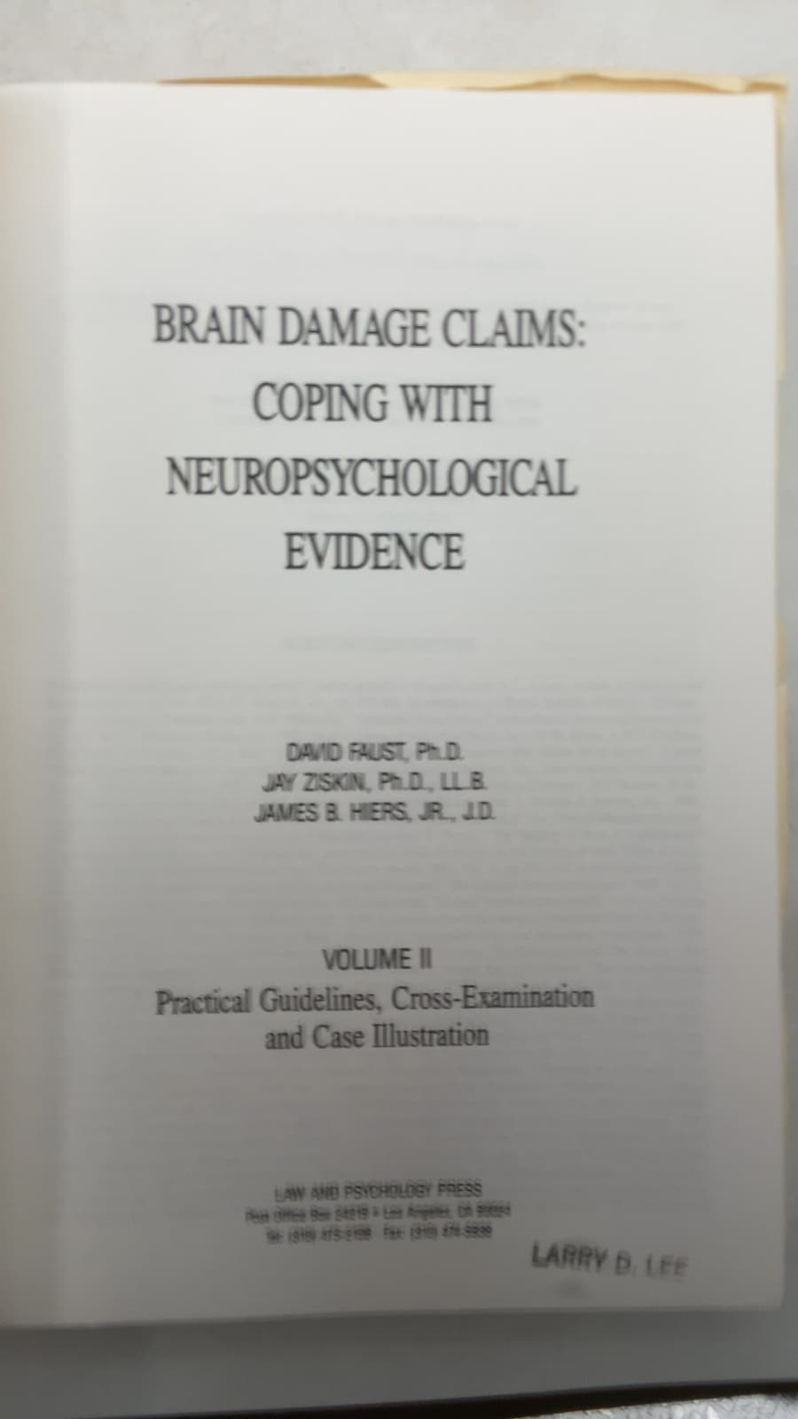 Brain Damage Claims: Coping with Neuropsychological Evidence, Volume II by David Faust, Ph.d., JAY Ziskin, Ph.d., Ll.b., James B. Hiers, Jr., J.d. - title page