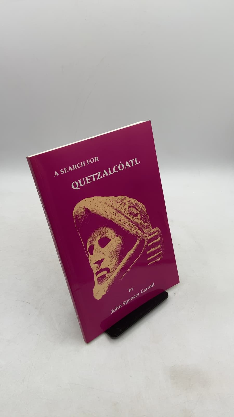 A Search for Quetzalcóatl by John Spencer Carroll - front cover