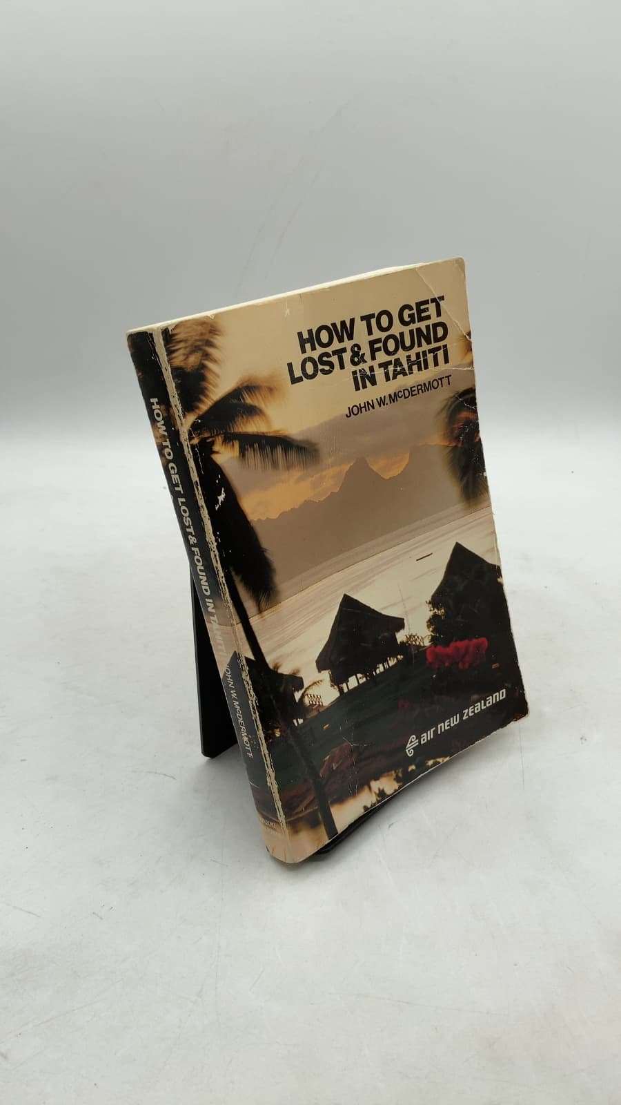 How to Get Lost & Found in Tahiti by John W. McDermott - front cover