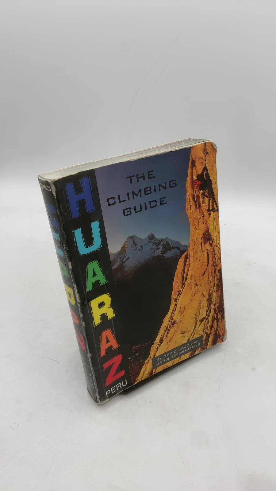 The Climbing Guide Huaraz Peru by David Lazo and Marie Timmermans - front cover