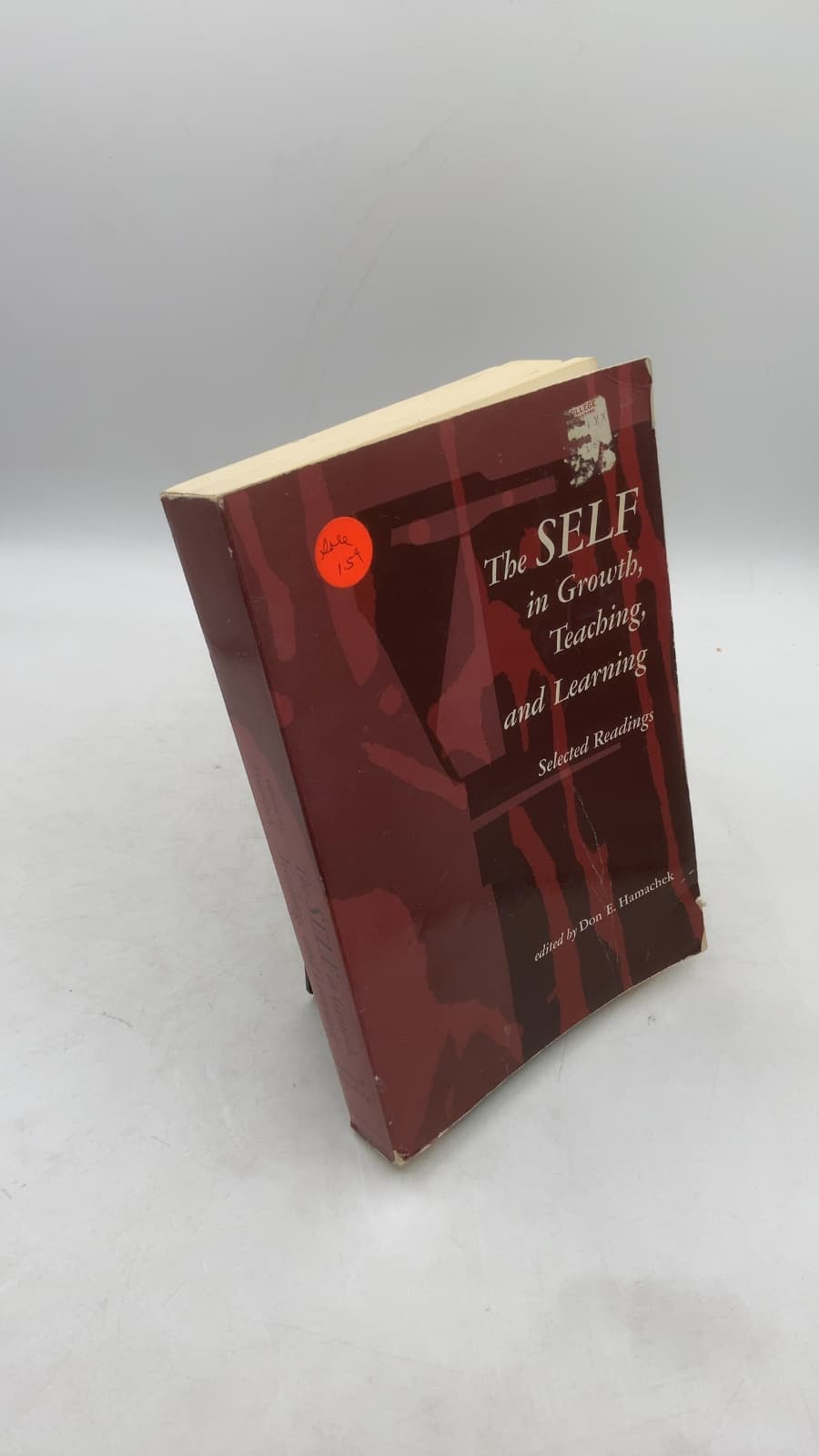 The SELF in Growth, Teaching, and Learning: Selected Readings by Don E. Hamachek - front cover