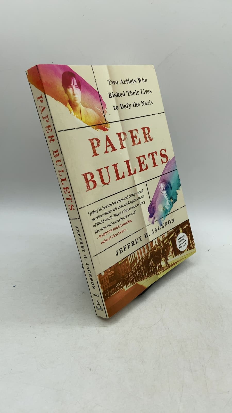 Paper Bullets: Two Artists Who Risked Their Lives to Defy the Nazis by Jeffrey H. Jackson - front cover