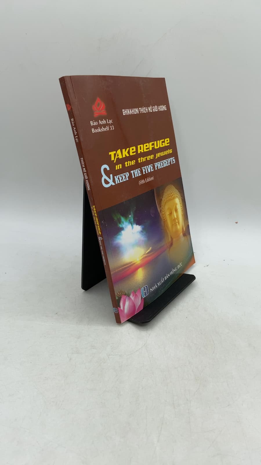 Take Refuge in the Three Jewels & Keep the Five Precepts by Bhikkhunī Giới Hương - front cover