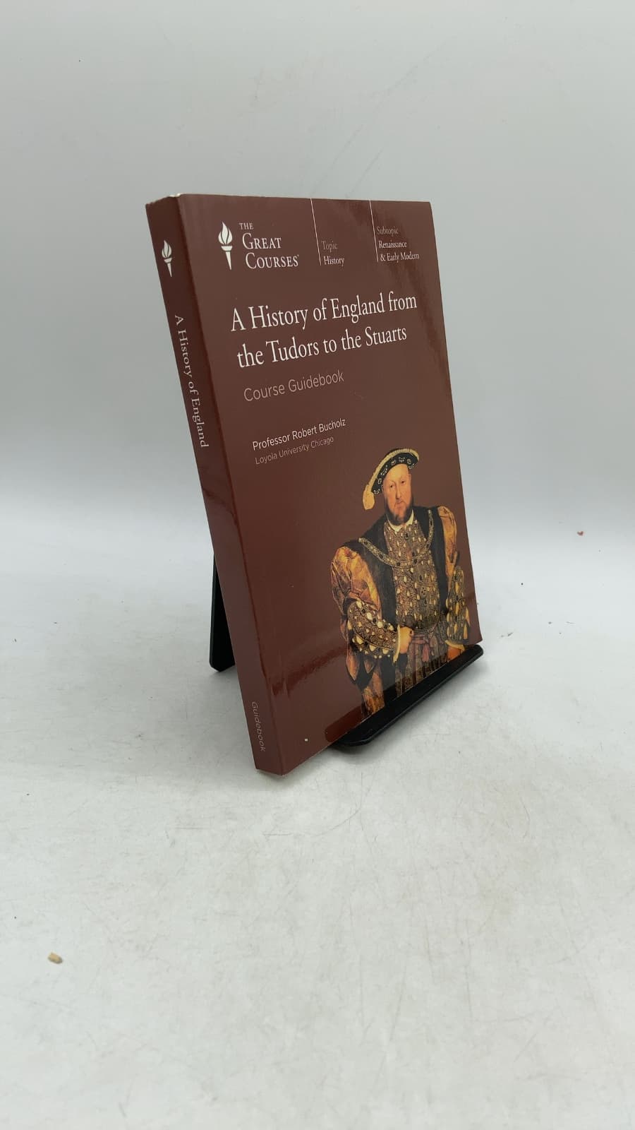 A History of England from the Tudors to the Stuarts by Robert Bucholz, D.Phil. - front cover