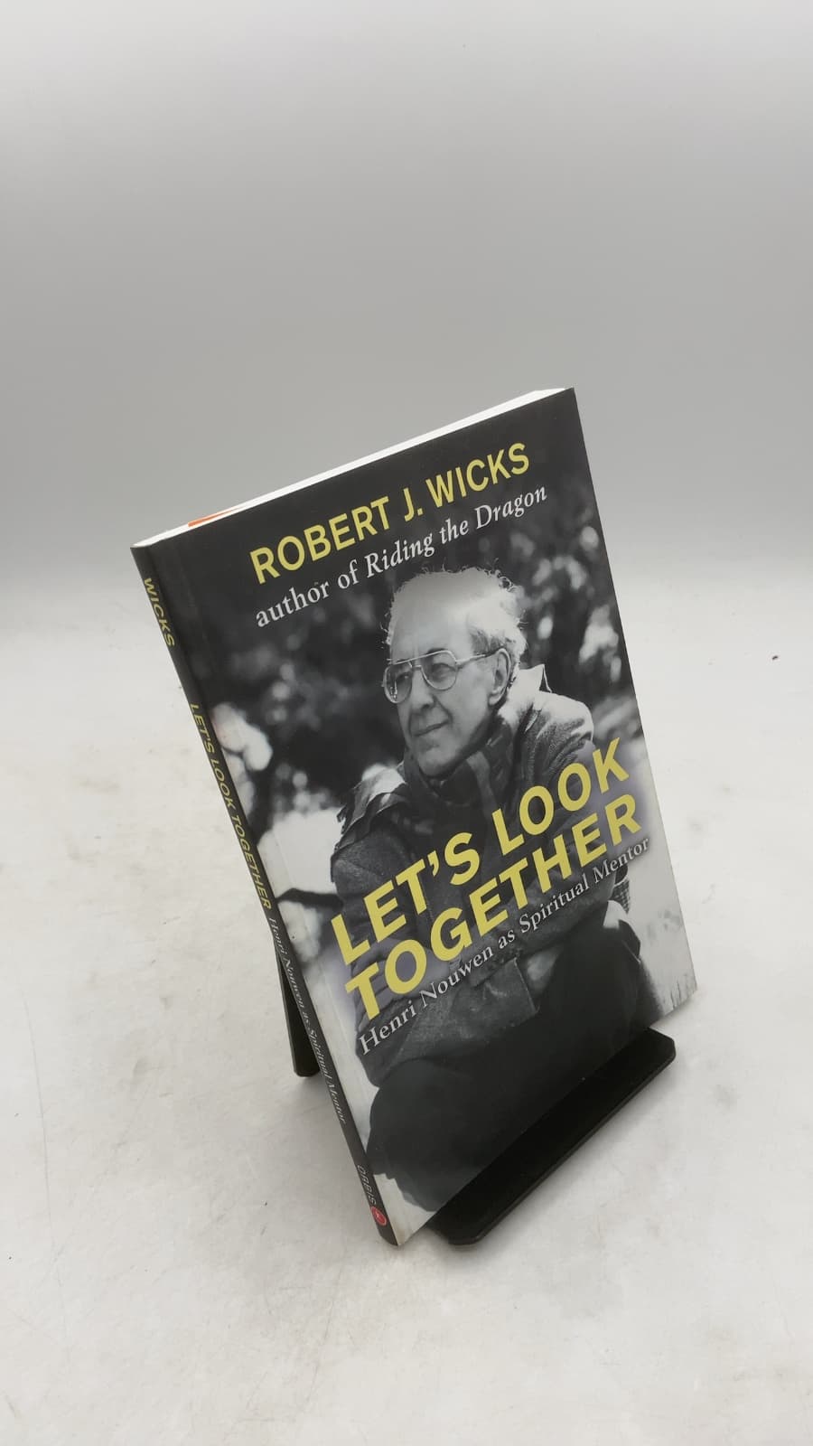 Let's Look Together: Henri Nouwen as Spiritual Mentor by Robert J. Wicks - front cover