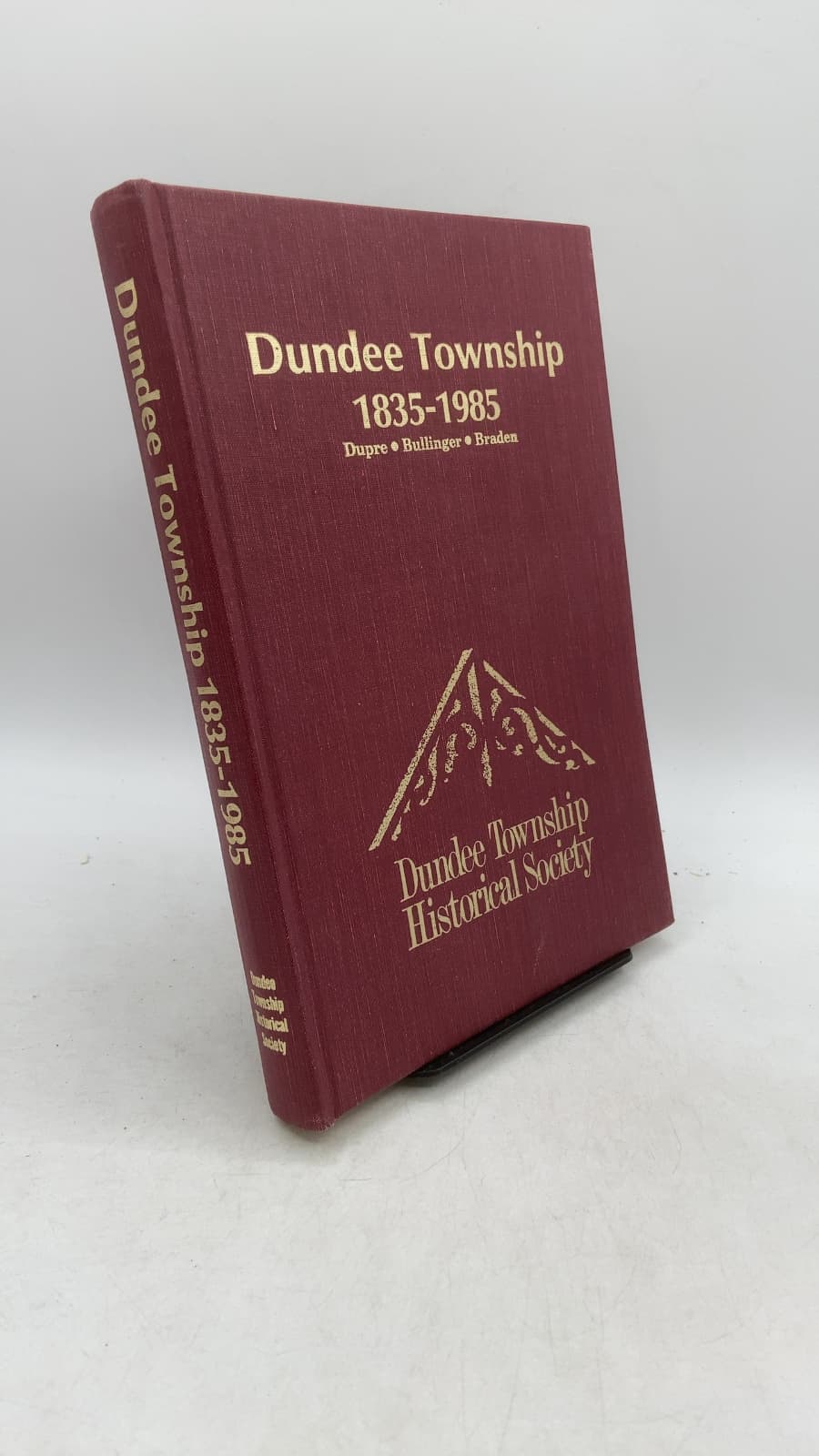Dundee Township 1835-1985 by Irma Dupre, Beatrice Brittain Braden, Carolyn J. Bullinger - front cover
