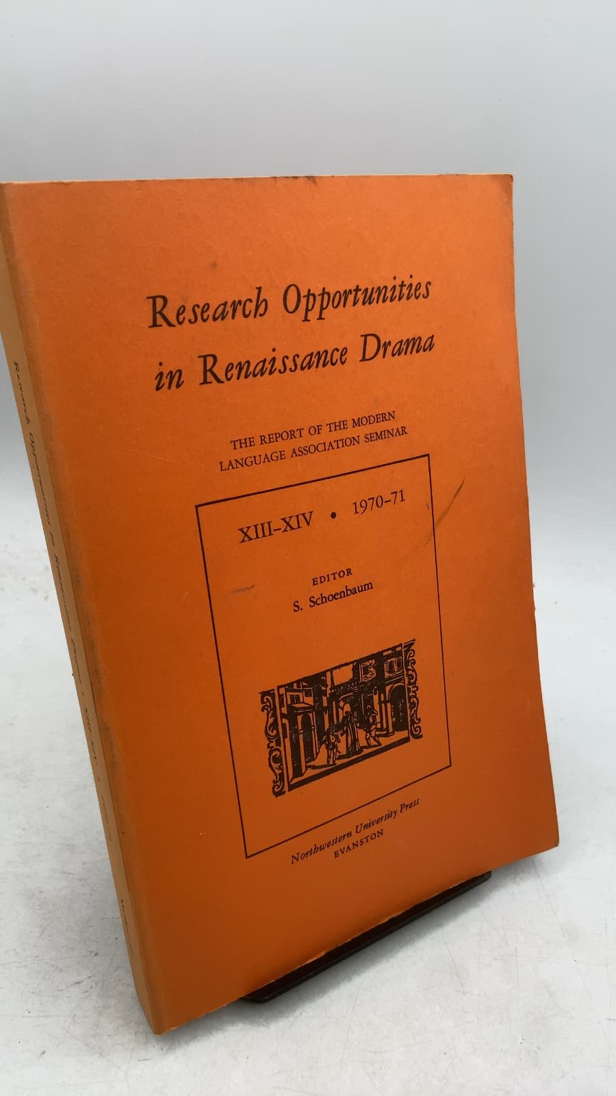 Research Opportunities in Renaissance Drama: The Report of the Modern Language Association Seminar XIII-XIV 1970-71 by S. Schoenbaum (Editor) - front cover