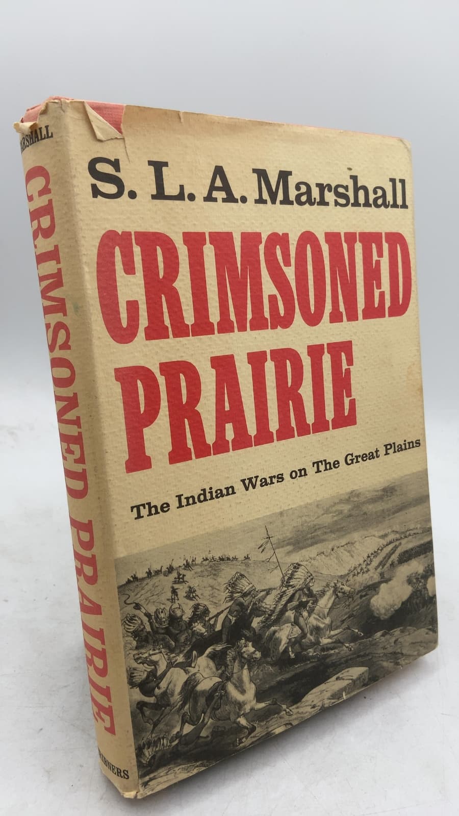Crimsoned Prairie: The Wars Between the United States and the Plains Indians During the Winning of the West by S. L. A. Marshall - front cover