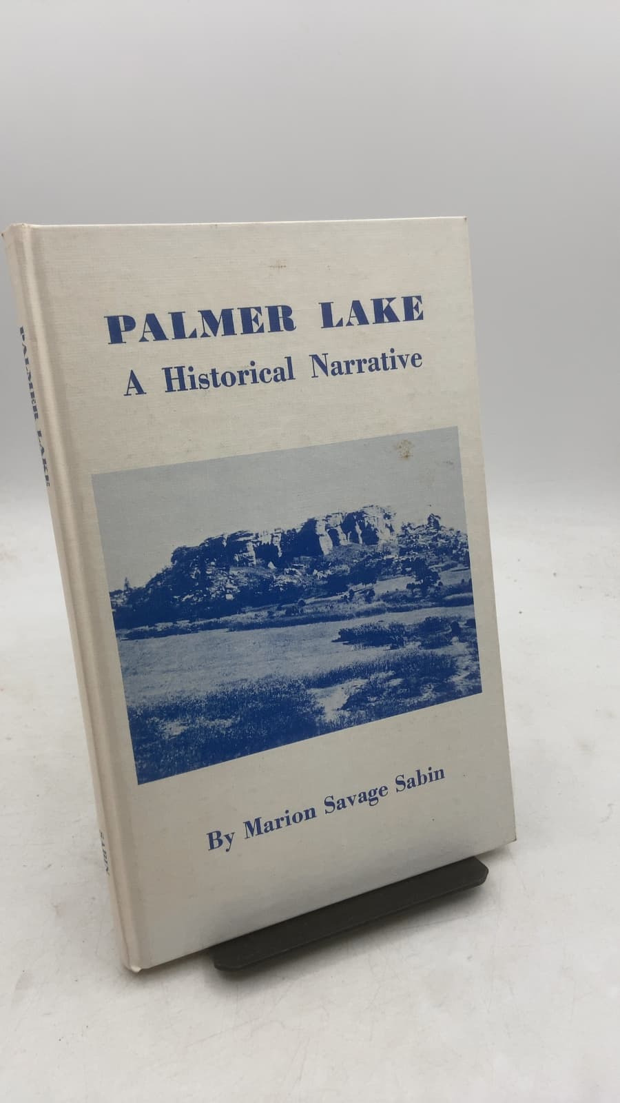 PALMER LAKE A Historical Narrative by Marion Savage Sabin - front cover