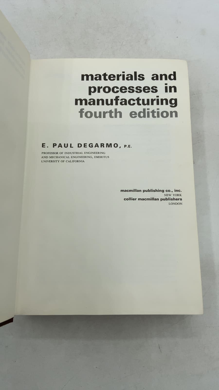 Materials and Processes in Manufacturing, Fourth Edition by E. Paul DeGarmo, P.E. - title page