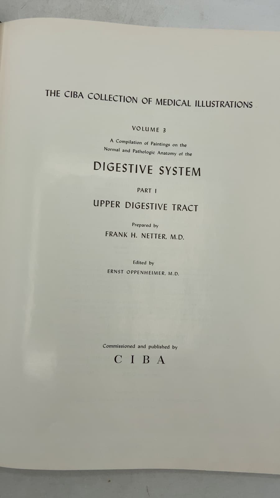 The CIBA Collection of Medical Illustrations Volume 3 Digestive System Part I Upper Digestive Tract by Frank H. Netter, M.D. - title page