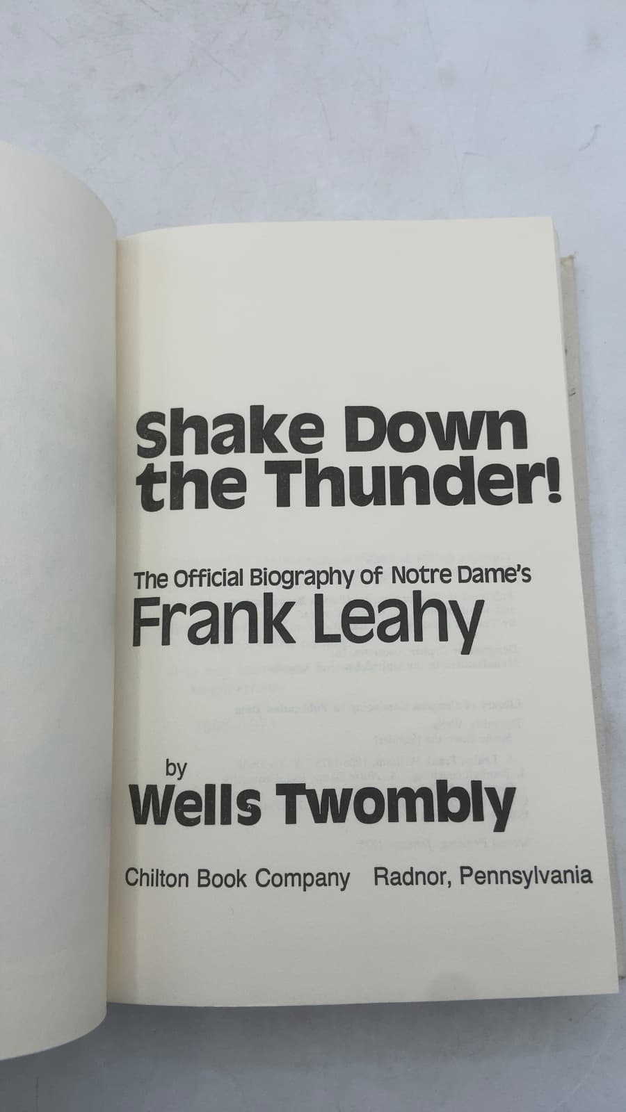 Shake Down the Thunder! The Official Biography of Notre Dame's Frank Leahy by Wells Twombly - title page