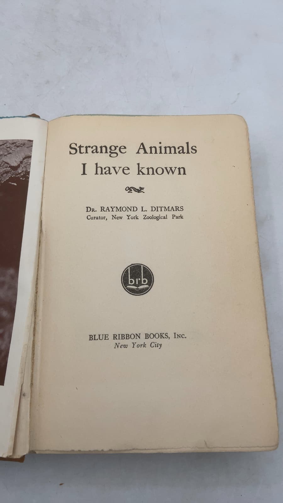 Strange Animals I Have Known by Dr. Raymond L. Ditmars - title page