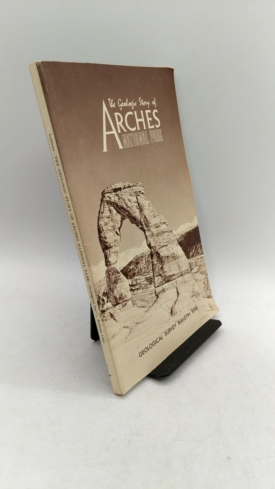 The Geologic Story of Arches National Park by Stanley William Lohman - front cover