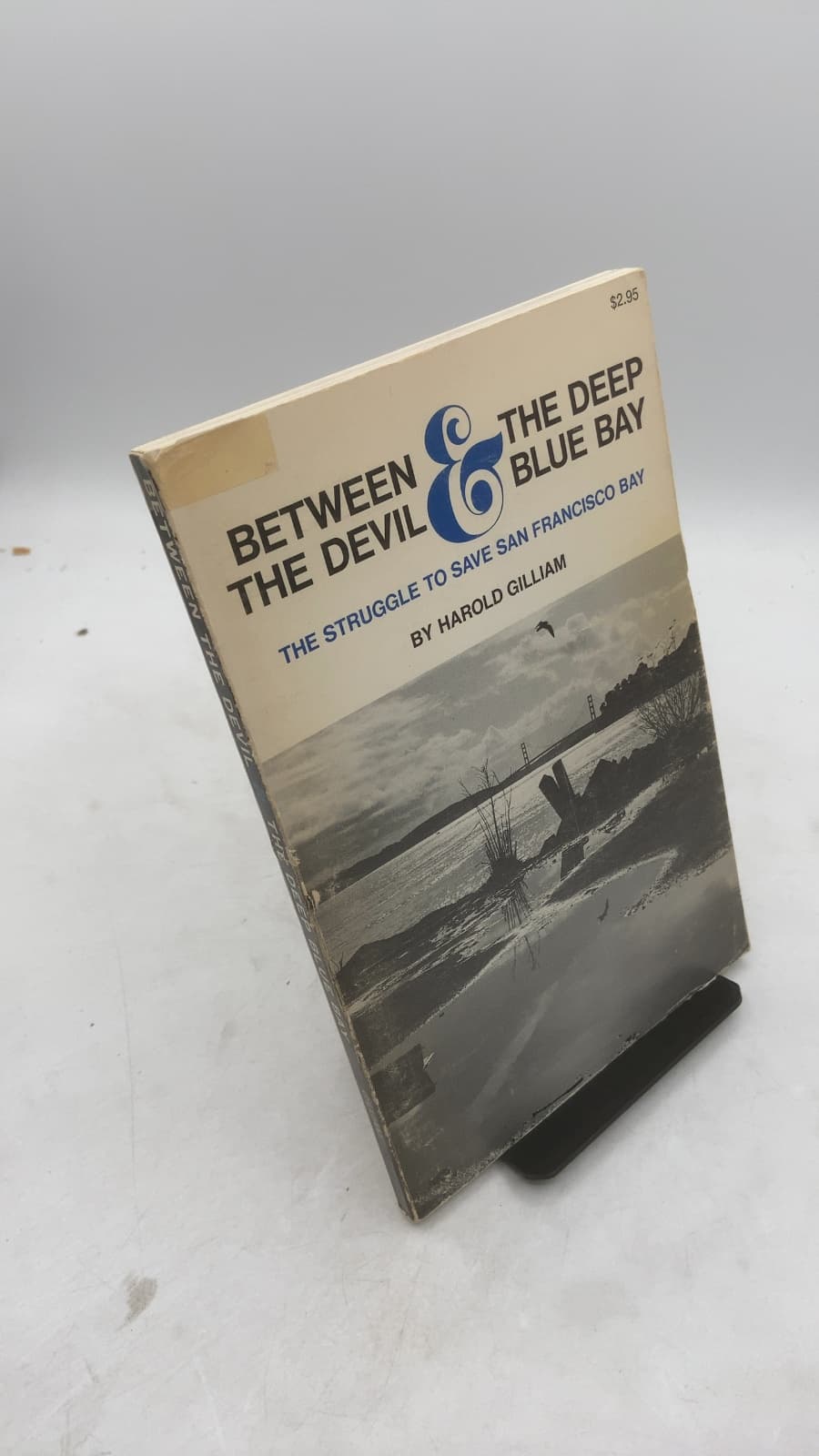 Between the Devil & the Deep Blue Bay: The Struggle to Save San Francisco Bay by Harold Gilliam - front cover