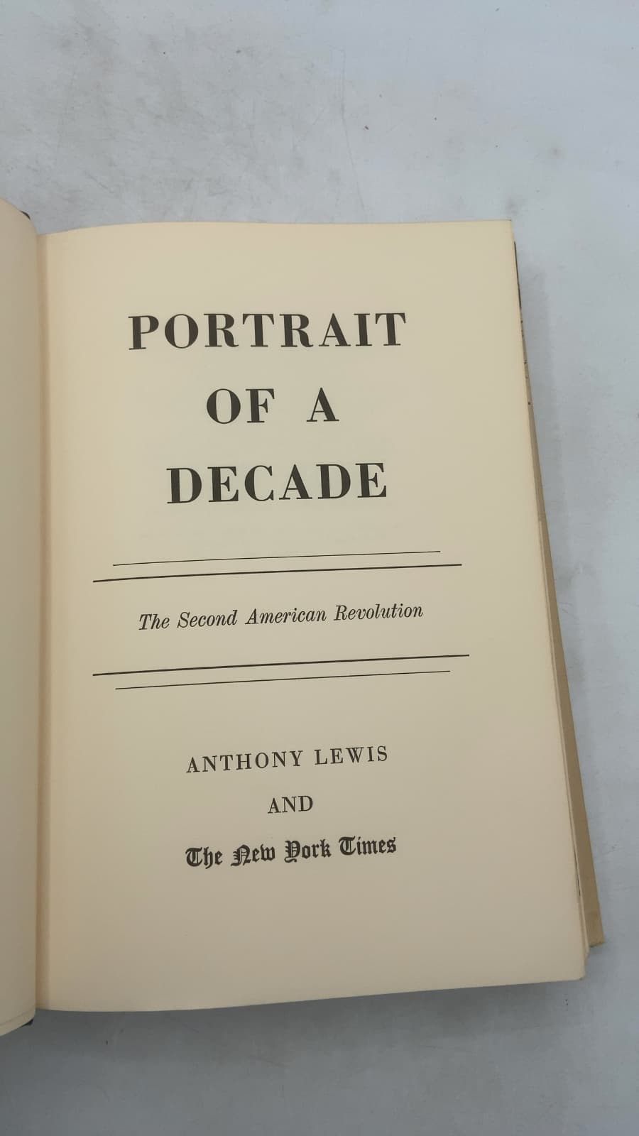 Portrait of a Decade: The Second American Revolution by Anthony Lewis AND the New York Times - title page
