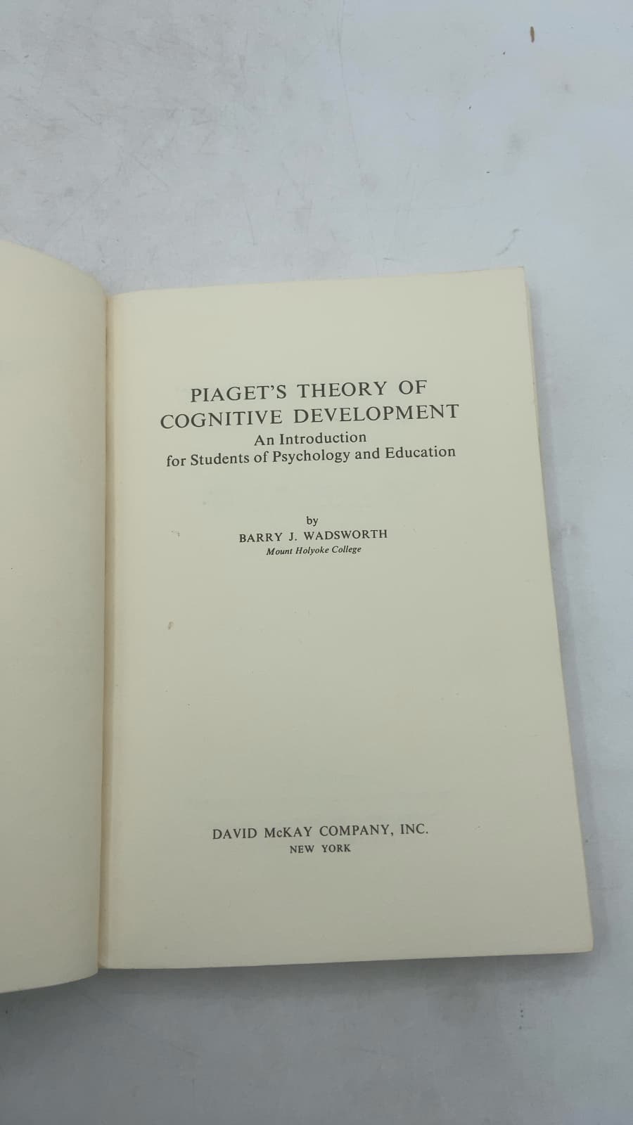 Piaget's Theory of Cognitive Development: An Introduction for Students of Psychology and Education by Barry J. Wadsworth - title page