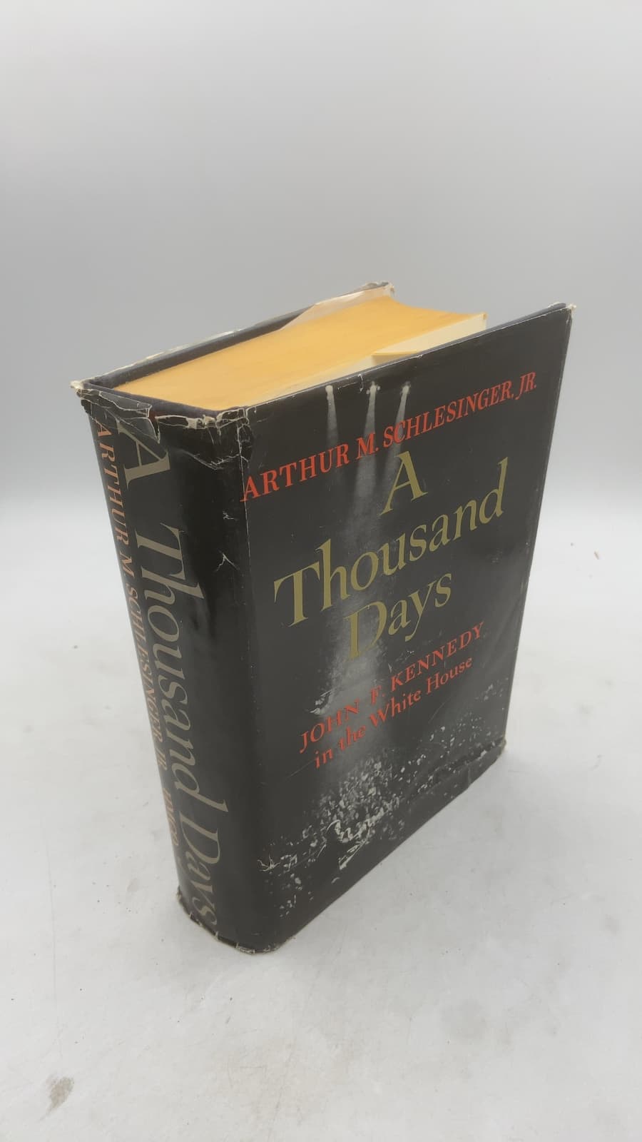 A Thousand Days: John F. Kennedy in the White House