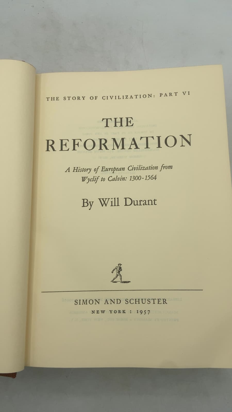 The Reformation: A History of European Civilization from Wyclif to Calvin: 1300-1564 by Will Durant - title page