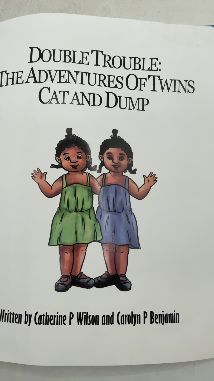 Double Trouble: The Adventures of Twins Cat and Dump by Catherine P Wilson and Carolyn P Benjamin - title page