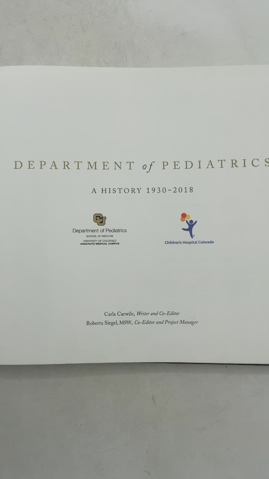 Department of Pediatrics: A History 1930-2018 by Carla Carwile, Roberta Siegel - title page